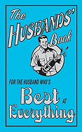 The Husbands' Book: For the Husband Who's Best at Everything