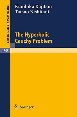 The Hyperbolic Cauchy Problem - Kajitani, Kunihiko, and Nishitani, Tatsuo