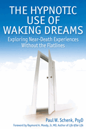 The hypnotic use of waking dreams
