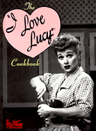 The I Love Lucy Cookbook