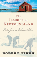 The Iambics of Newfoundland: Notes from an Unknown Shore