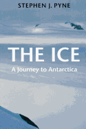 The Ice: A Journey to Antarctica
