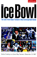 The Ice Bowl - Gruver, Ed, and Biever, Vernon (Photographer)