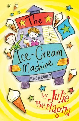 The Ice-Cream Machine - Bertagna, Julie