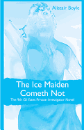 The Ice Maiden Cometh Not: The 9th Gil Yates Private Investigator Novel