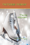 The Ice Mountain: First Outing For Benjamin and Belinda
