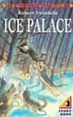 The Ice Palace - Swindells, Robert