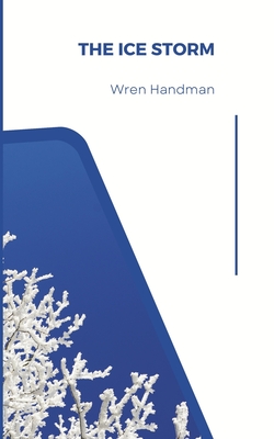 The Ice Storm - Handman, Wren