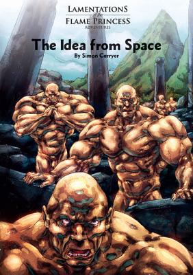 The Idea from Space - Lamentations of the Flame Princess (Creator)