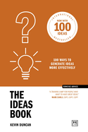 The Ideas Book (10th Anniversary Edition): 100 ways to generate ideas more effectively