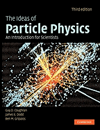 The Ideas of Particle Physics: An Introduction for Scientists