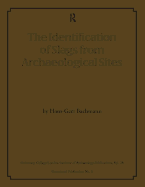 The Identification of Slags from Archaeological Sites