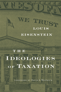 The ideologies of taxation.