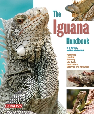 The Iguana Handbook - Bartlett, R D, and Bartlett, Patricia