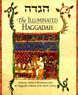 The Illuminated Haggadah - Shire, Michael, Rabbi