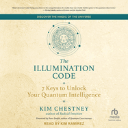 The Illumination Code: 7 Keys to Unlock Your Quantum Intelligence