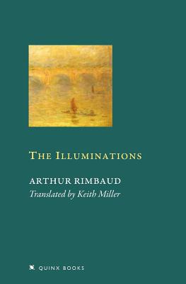 The Illuminations - Miller, Keith (Translated by), and Rimbaud, Arthur