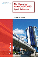 The Illustrated AutoCAD 2010 Quick Reference