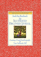 The Illustrated Discovery Journal: Creating a Visual Autobiography of Your Authentic Self