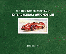 The Illustrated Encyclopedia of Extraordinary Automobiles