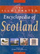 The Illustrated Encyclopedia of Scotland