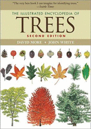 The Illustrated Encyclopedia of Trees: Second Edition