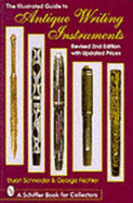 The Illustrated Guide to Antique Writing Instruments - Fischler, George, and Schneider, Stuart