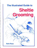 The Illustrated Guide to Sheltie Grooming