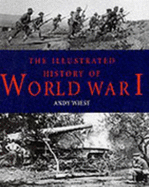 The Illustrated History of World War I