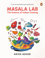 The Illustrated Masala Lab: The Science of Indian Cooking