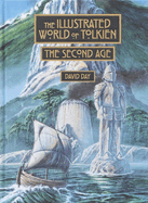 The Illustrated World of Tolkien The Second Age