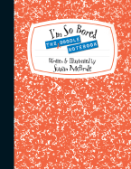 The I'm-So-Bored Doodle Notebook
