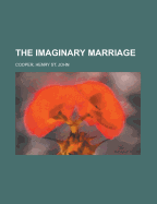 The Imaginary Marriage