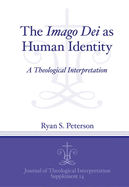 The Imago Dei as Human Identity: A Theological Interpretation