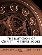 The Imitation of Christ: In Three Books
