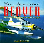 The Immortal Beaver: The World's Greatest Bush Plane