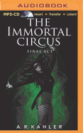 The Immortal Circus: Final Act