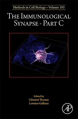 The Immunological Synapse Part C - Thomas, Cl�ment (Volume editor), and Galluzzi, Lorenzo (Volume editor)