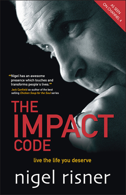 The Impact Code: Live the Life You Deserve - Risner, Nigel