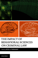 The Impact of Behavioral Sciences on Criminal Law