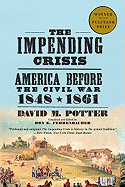 The Impending Crisis: America Before the Civil War, 1848-1861