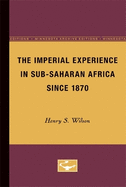 The Imperial Experience in Sub-Saharan Africa Since 1870
