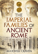 The Imperial Families of Ancient Rome