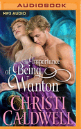 The Importance of Being Wanton