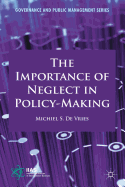The Importance of Neglect in Policy-Making