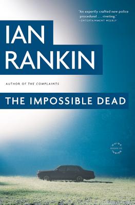 The Impossible Dead - Rankin, Ian, New