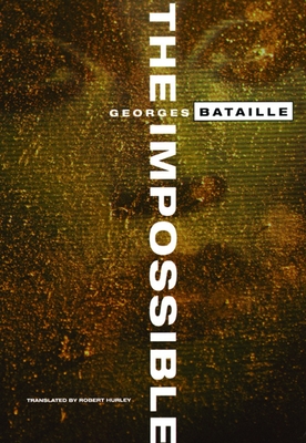 The Impossible - Bataille, Georges, and Hurley, Robert (Translated by)