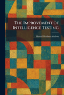 The Improvement of Intelligence Testing