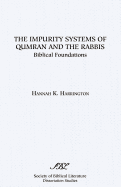 The Impurity Systems of Qumran and the Rabbis: Biblical Foundations