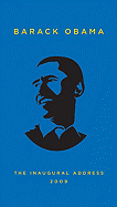 The Inaugural Address: Together with Abraham Lincoln's First and Second Inaugural Addresses and the Gettysburg Address and Ralph Waldo Emerson's Self-Reliance